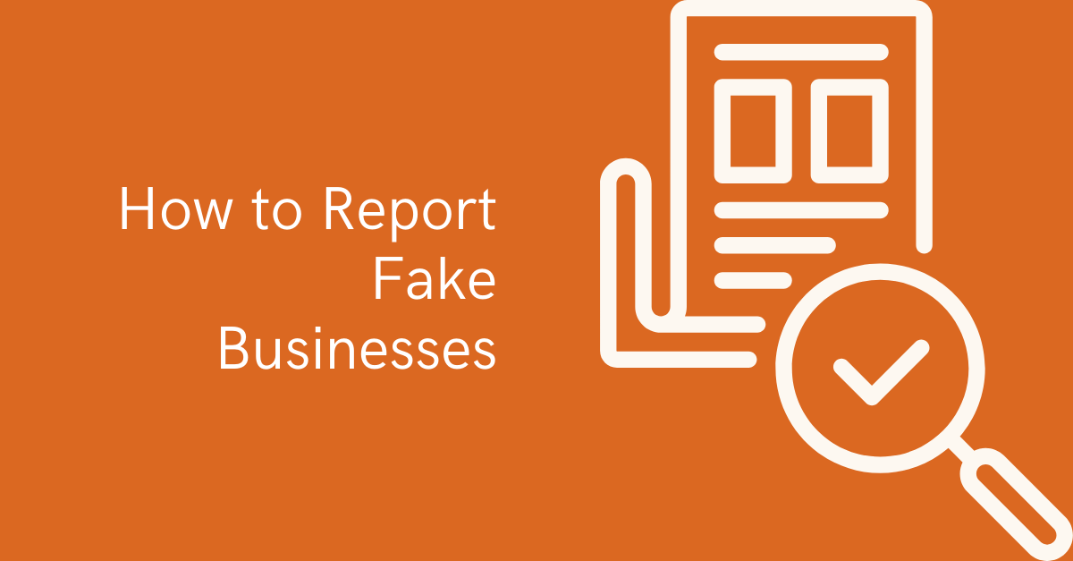 Fake Businesses ruining your day – How to deal with them?